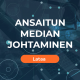 Ansaitun median johtaminen